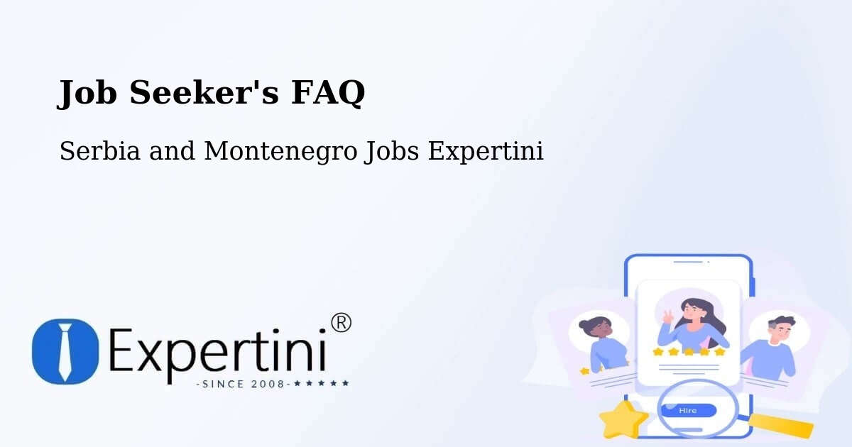 Job Seeker FAQ – Salisbury - Serbia and Montenegro Jobs Expertini