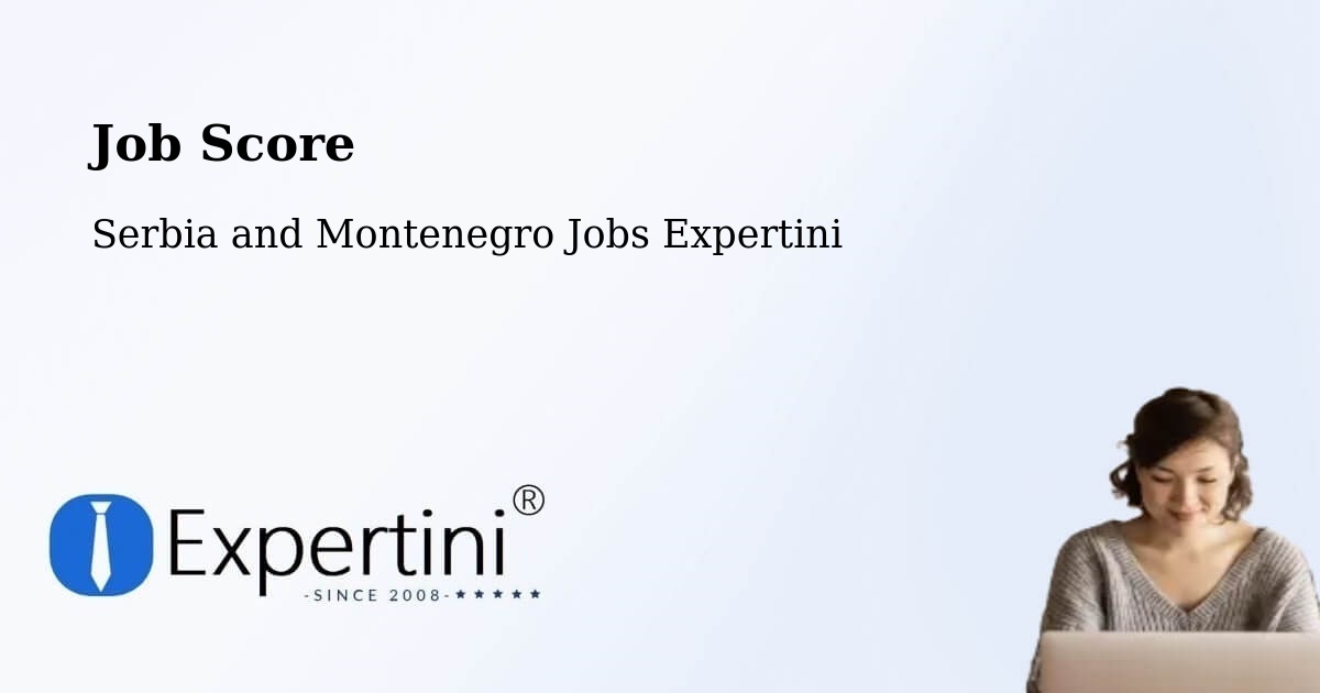 Job Score & Job Description Score Tool – Salisbury - Serbia and Montenegro Jobs Expertini